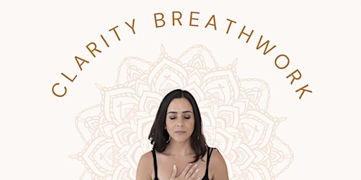 Imagem principal de Clarity Breathwork Ceremony - release what is no longer serving you