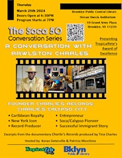 The Soca 50 Conversation Series: A Conversation  with Rawlston Charles