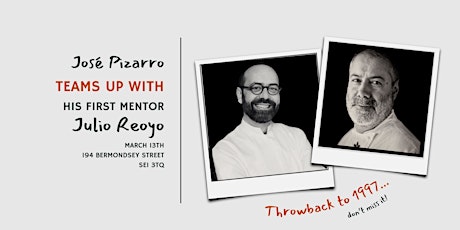 José Pizarro invites his first mentor, Julio Reoyo for an exclusive dinner primary image