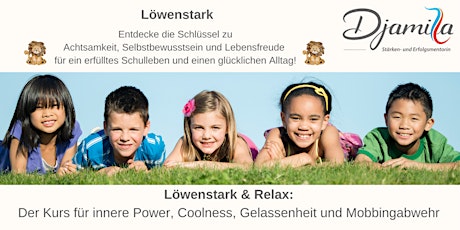 Löwenstark & Relax:  Der Kurs für innere Power, Coolness und Mobbingabwehr