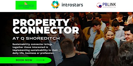 Imagem principal do evento Property Connector at Q Shoreditch 13.02.24