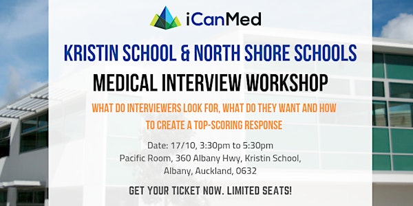 Free iCanMed Interview Workshop: How to deliver a high-scoring answer every time (Kristin School & North Shore Schools)