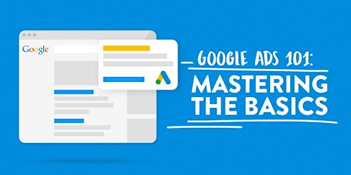 Imagem principal do evento [Free Masterclass] Google Ads 101: A Beginner's Guide To Advertising
