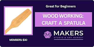 Imagem principal do evento Wood Working: Craft a Spatula