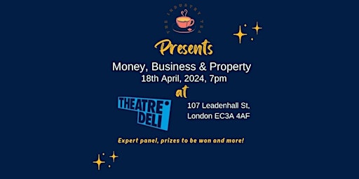 THE INDUSTRY TEA: Money, Business & Property primary image