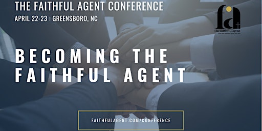 Imagem principal do evento The Faithful Agent Conference Greensboro