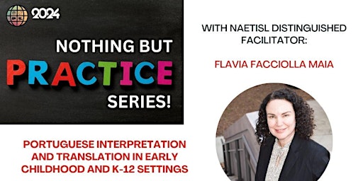 Imagem principal do evento NAETISL Nothing But Practice Series-Portuguese Interpretation in Education