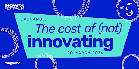 Imagen principal de Exchange: The cost of (not) innovating