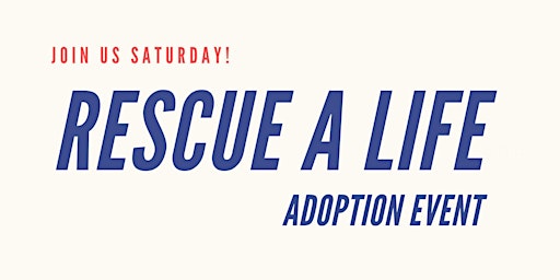 Imagem principal de Rescue A Life Adoption Event (Dog Adoption)