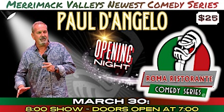 Primaire afbeelding van Roma Restaurant Comedy Series Saturday March 30th with Paul D'Angelo