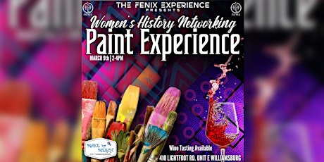 The Fenix Experience: Women’s History Month Networking Paint Experience primary image