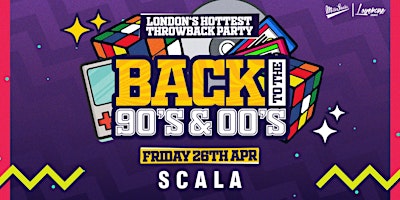 Primaire afbeelding van Back To The 90's & 00's - London's ORIGINAL Throwback Session