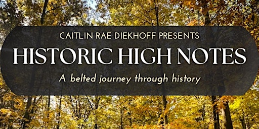 Imagem principal do evento Historic High Notes: A Belted Journey Through History