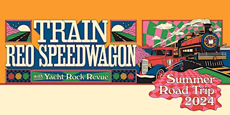 Train & REO Speedwagon - Camping or Tailgating