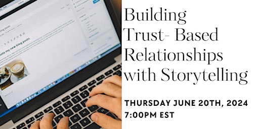 Hauptbild für AAP - TCB Speaker Series Building Trust-Based Relationships w/ Storytelling