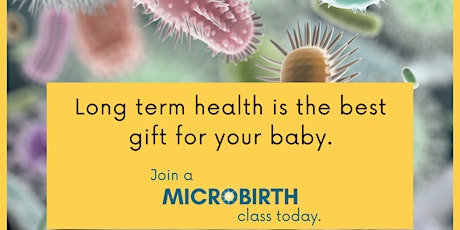 Microbirth Class - How to give your baby a fantastic microbiome
