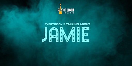 Hauptbild für [Opening] Everybody's Talking About Jamie: Saturday, June 1st, 2024 @ 8pm
