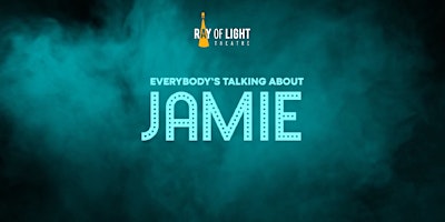 [Opening] Everybody's Talking About Jamie: Saturday, June 1st, 2024 @ 8pm primary image