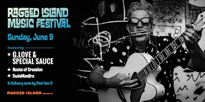 Primaire afbeelding van Ragged Island Music Festival with G. Love and Special Sauce!