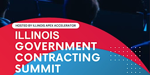 Immagine principale di Illinois Government Contracting Summit Hosted by Illinois APEX Accelerator 