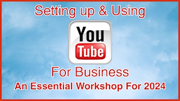 Using YouTube For Business (Interactive Workshop) primary image