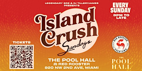 ISLAND CRUSH SUNDAYS @ RED ROOSTER MIAMI