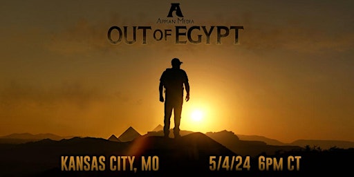 Image principale de Out of Egypt FREE SCREENING - Kansas City, MO