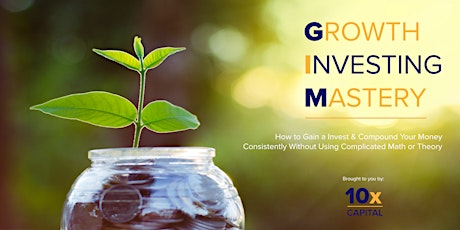 How To Invest & Grow Your Money Consistently Without Complex Financial Theories primary image