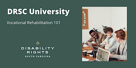 DRSC University |  Vocational Rehabilitation 101