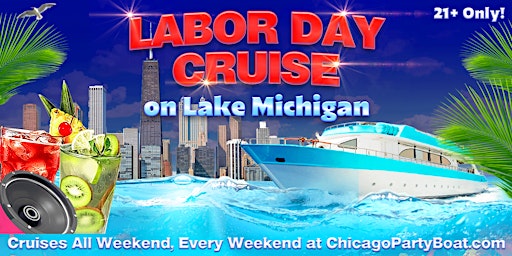Image principale de Labor Day Cruise on Lake Michigan | 21+ | Live DJ | Full Bar