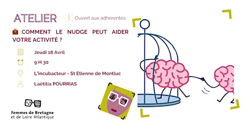 Primaire afbeelding van 18/04 - ST ETIENNE - Découverte du nudge pour les entrepreneures