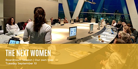 Primaire afbeelding van The Next Women Boardroom Sessions | Our own bias