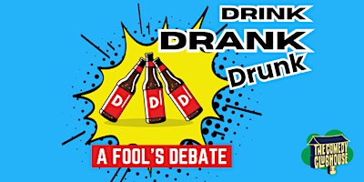 Imagem principal do evento Drink Drank Drunk • Comedy Debate in English