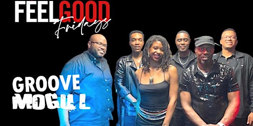 2/23  - Feel Good Fridays with Groove Mogul primary image