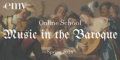 Imagem principal de EMV Online School: Music in the Baroque 03:30 p.m. session