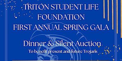 Triton  Student Life Foundation 1st Annual Spring Gala primary image