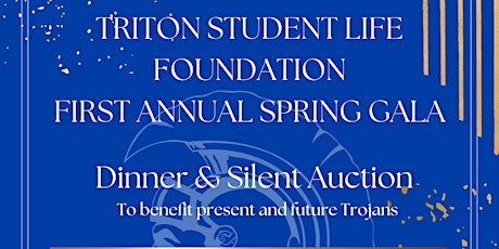 Triton  Student Life Foundation 1st Annual Spring Gala