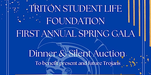 Triton  Student Life Foundation 1st Annual Spring Gala primary image