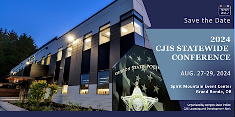 2024 Oregon State Police CJIS Statewide Conference