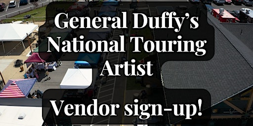 Imagem principal do evento General Duffy's | National Touring Artist | Vendor Sign-up!