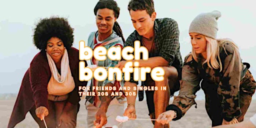 Primaire afbeelding van Beach Bonfire:: Meet New Friends in Your 20s and 30s
