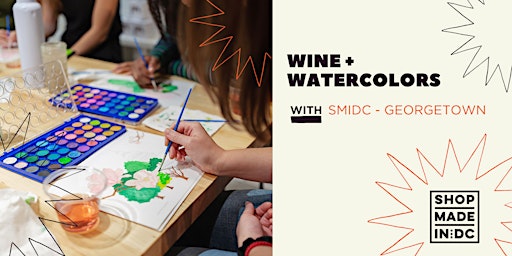 Primaire afbeelding van Wine & Watercolors with Shop Made in DC (Georgetown Location)