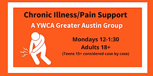 Primaire afbeelding van Chronic Illness/Pain Support (VIRTUAL) - Spring 2024 YWCA Greater Austin