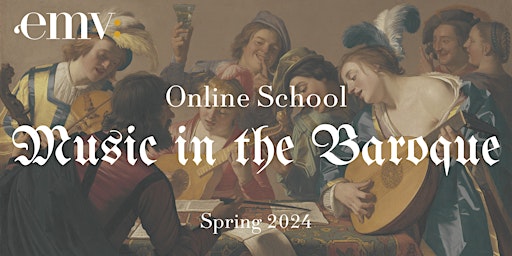 Primaire afbeelding van EMV Online School: Music in the Baroque 07:30 p.m. session