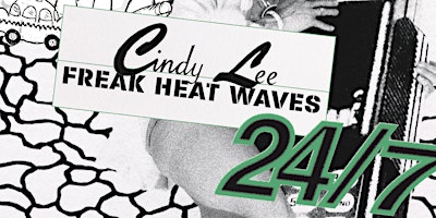 Hauptbild für Cindy Lee + Freak Heat Waves