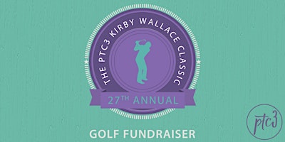 Immagine principale di PTC3 Kirby Wallace Classic Golf Fundraiser 