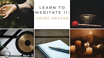Immagine principale di Learn to Meditate II: Going Deeper 