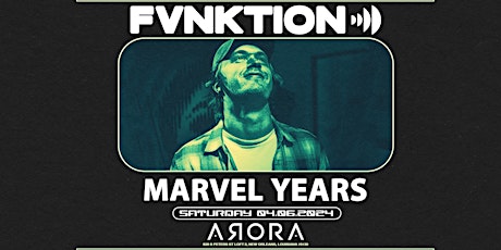 FVNKTION ft. Marvel Years [Matinee Show]