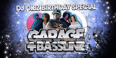 Immagine principale di Garage & Bassline (DJ Dibz B'Day Special) 