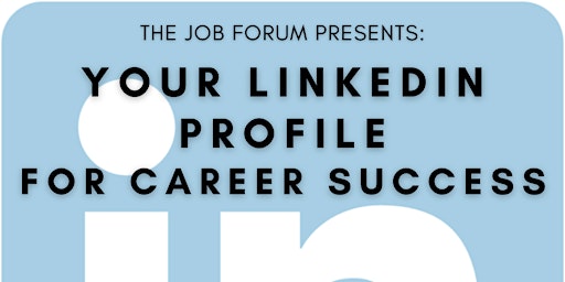 Your LinkedIn Profile for Career Success primary image